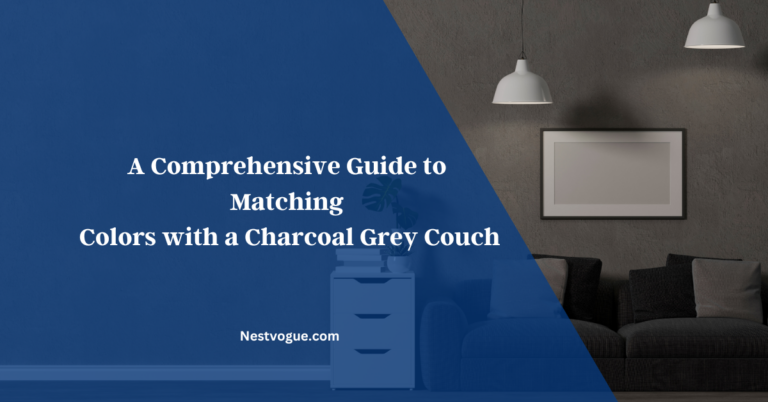 A Comprehensive Guide to Matching Colors with a Charcoal Grey Couch