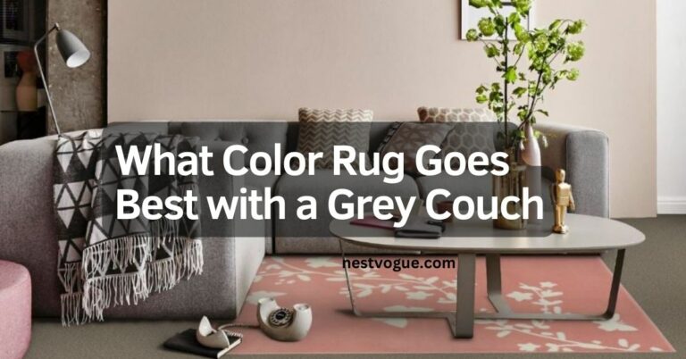 What Color Rug Goes Best with a Grey Couch: A Guide to Harmonious Home Decor